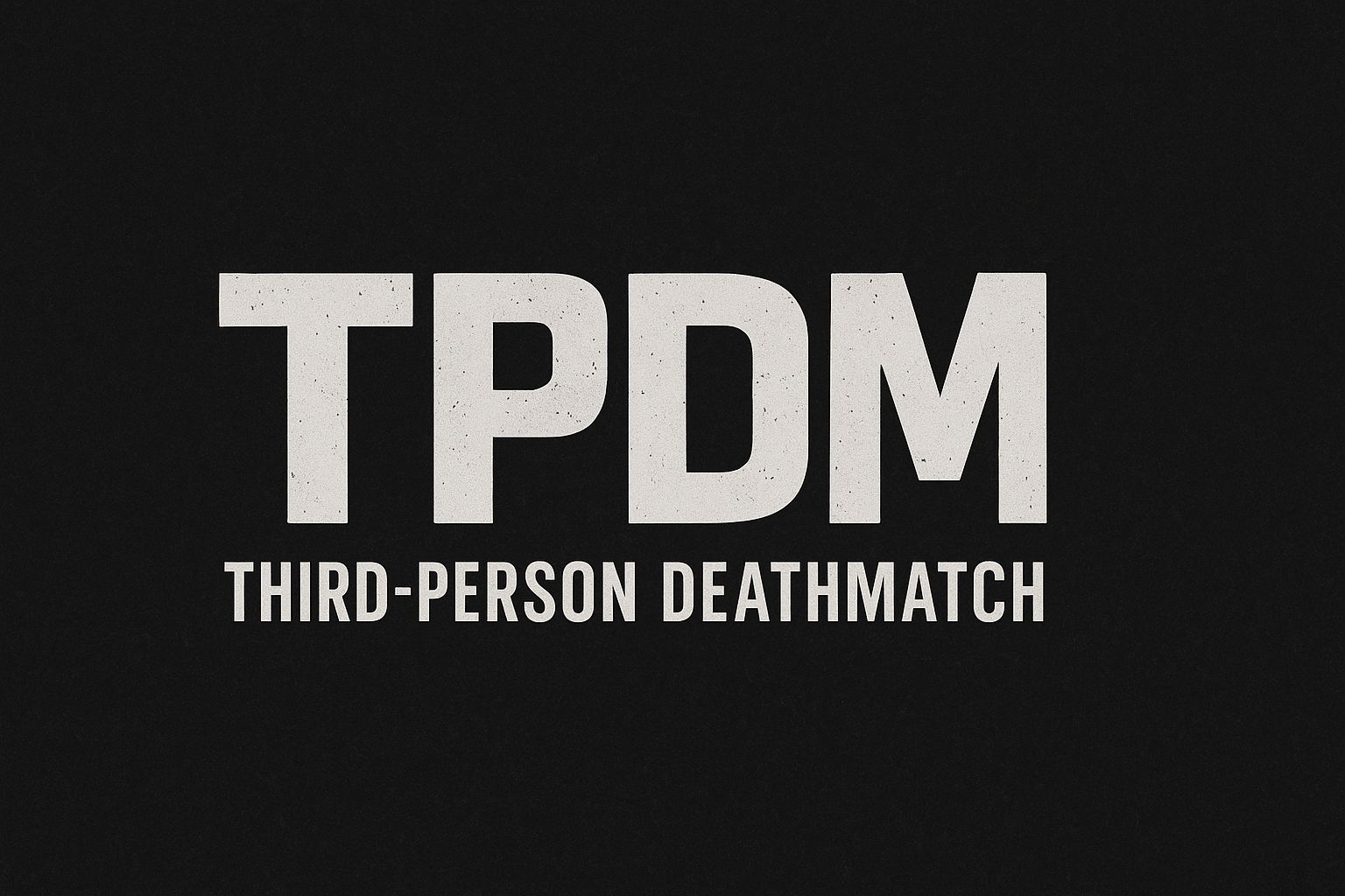 tpdm-third-person-deathmatch